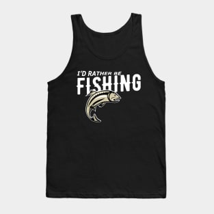 Fishing - I'd rather be fishing Tank Top